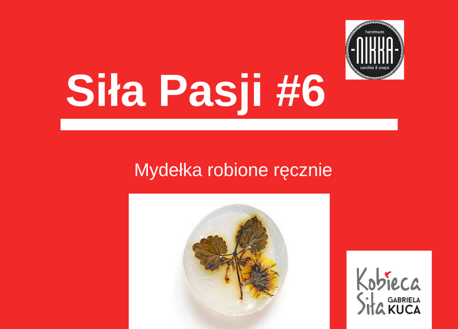 Siła Pasji #6 – zakończona