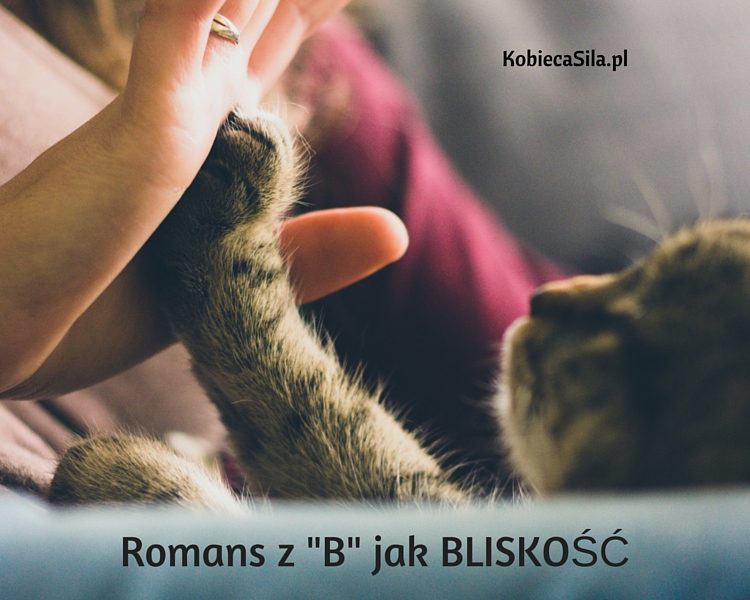 Romans z „B” jak BLISKOŚĆ