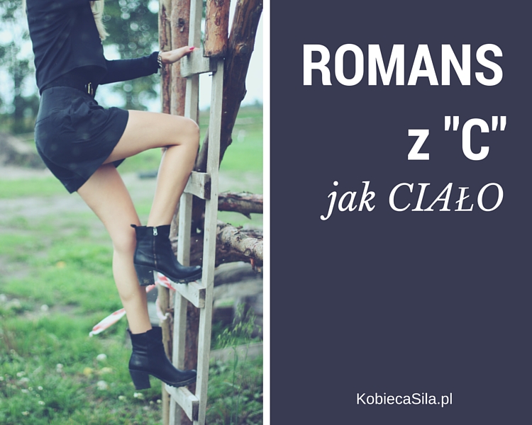 Romans z „C” jak CIAŁO