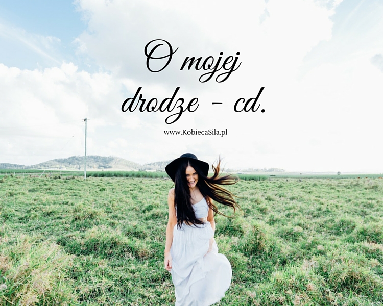 O mojej drodze – ciąg dalszy