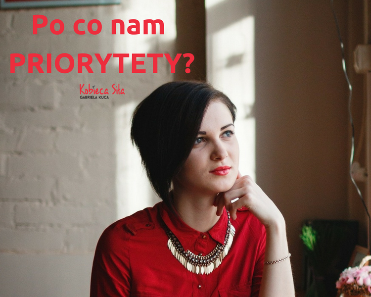 Po co nam PRIORYTETY?